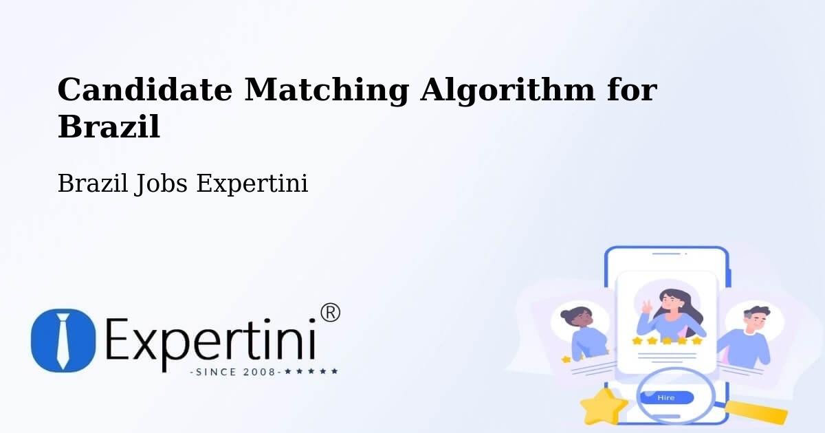 Candidate Matching Algorithm Overview – Corumbá - Brazil Jobs Expertini