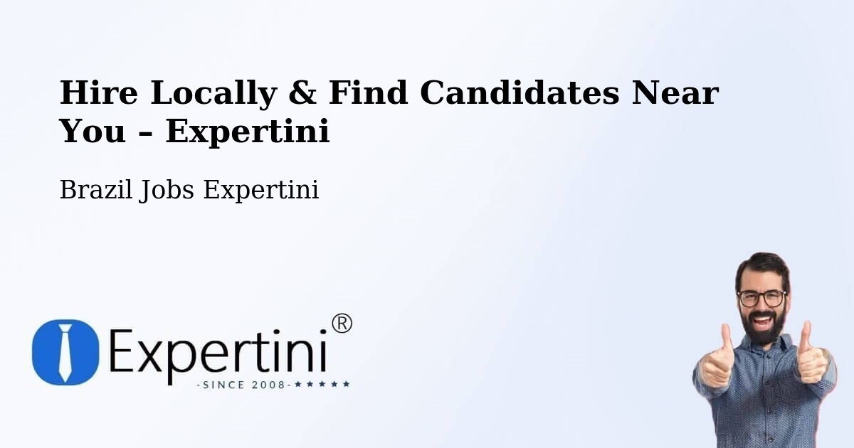 Hire Locally in Corumbá – Find Qualified Candidates Near You - Corumbá, Brazil Jobs Expertini