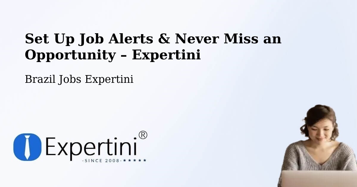 Job Alerts Guide – Get Notified About New Jobs in Corumbá - Corumbá, Brazil Jobs Expertini